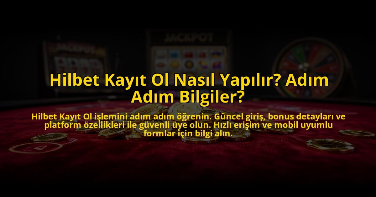 Hilbet-Kayit-Ol-Nasil-Yapilir-Adim-Adim-Bilgiler-overlay-1776007173.jpg