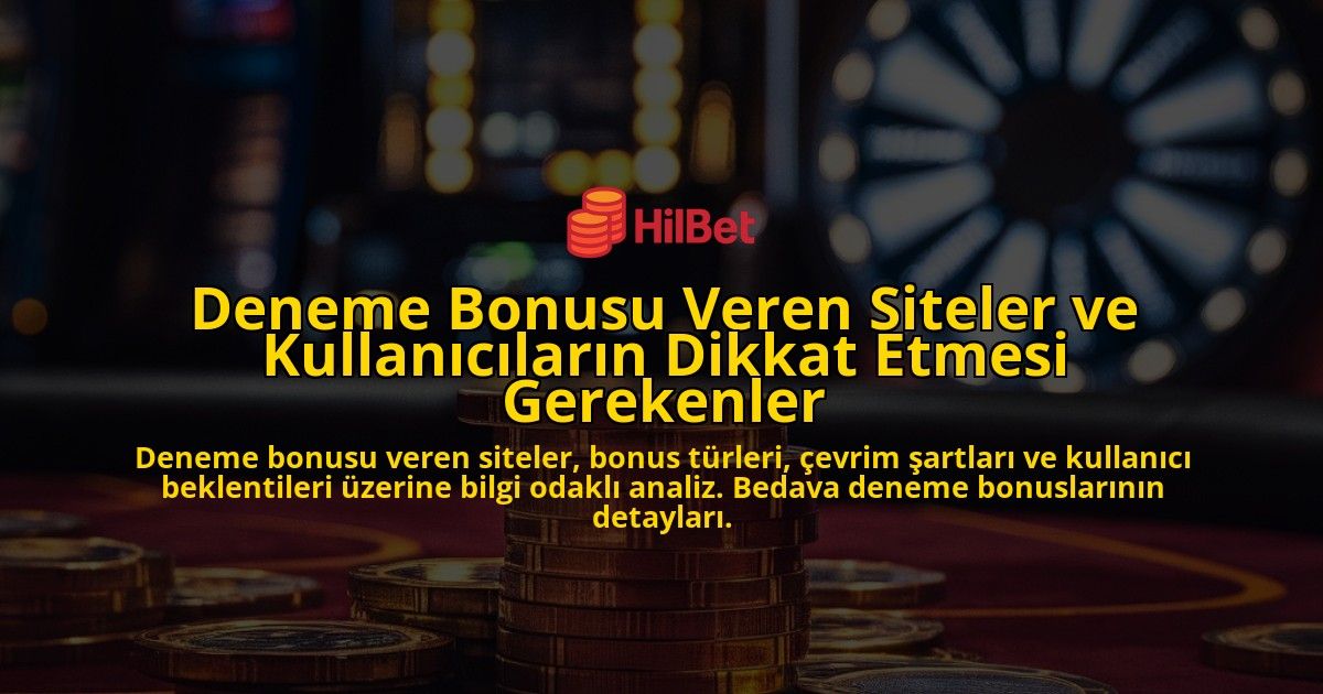 Deneme-Bonusu-Veren-Siteler-ve-Kullanicilarin-Dikkat-Etmesi-Gerekenler-overlay-1778187492.jpg